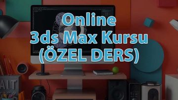 online-3ds-max-kursu-ozel-ders