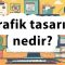 grafik-tasarim-nedir