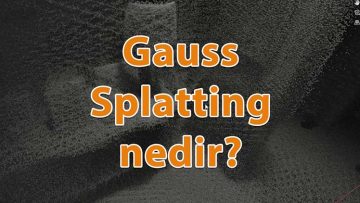gauss-splatting-nedir